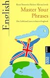 Master Your Phrases: Der Schl&uuml;ssel zum sicheren Englisch - Ren&eacute; Bosewitz, Robert Kleinschroth