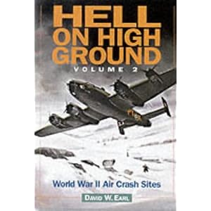 Click here to buy Hell on High Ground: World War II Air Crash Sites by David W. Earl.