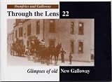 Glimpses of Old New Galloway (Dumfries & Galloway Through the Lens)