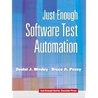 Just Enough Software Test Automation (Yourdon Press Series) by Automation