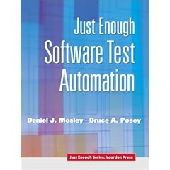 Just Enough Software Test Automation (Yourdon Press Series)