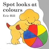 Spot Looks at Colours