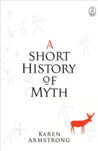 A Short History of Myth (Myths, The)