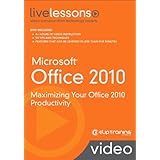 Microsoft Office 2010 LiveLessons (Video Training): Maximizing Your Office 2010 Productivity