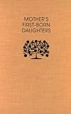 Mothers First-Born Daughters: Early Shaker Writings on Women and Religion (Religion in North America)