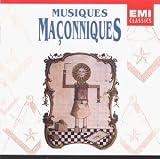 Musiques Maconniques (Masonic Music - Music by Mozart, et al)