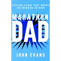 Marathon Dad: Setting a Pace That Works for Working Fathers