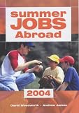 Review Vacation - Work  / Summer Jobs Abroad: 2004 (Directory of Summer Jobs Abroad)