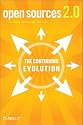Open Sources 2.0: The Continuing Evolution