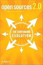Open Sources 2.0: The Continuing Evolution