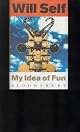 My Idea of Fun: A Novel