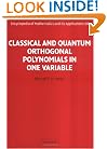Classical and Quantum Orthogonal Polynomials in One Variable (Encyclopedia of Mathematics and its Applications)