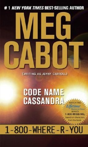 Code Name Cassandra (1-800-where-r-you)