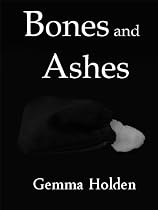 Click to Download Free Kindle Book -> Bones and Ashes