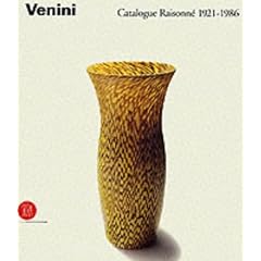 Venini: Catalogue Raisonne, 1929-1986