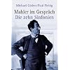 Mahler im Gespr�ch: Die zehn Sinfonien