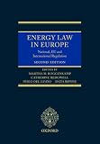 Energy Law in Europe: National, Eu, and International Regulation