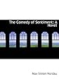 The comedy of sentiment: A novel