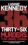 Thirty-Six Murders & Two Immoral Earnings
