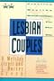 Lesbian Couples: Creating Healthy Relationships for the '90s