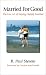 Married for Good by R. Paul Stevens ISBN 1573830879