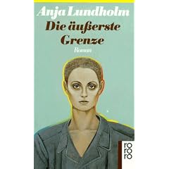 Die �u�erste Grenze. Roman.
