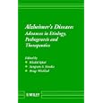 Alzheimer's Disease : Advances in Etiology, Pathogenesis and... by Khalid Iqbal, Sangram S. Sisodia, and Bengt Winblad