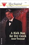 A Rich Man For Dry Creek (Love Inspired)