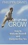 Get Up and Grow: How to Motivate Yourself, and Everyone Else Too