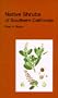 Native Shrubs of Southern California (California Natural History Guides: 15)