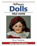 Warman's Dolls Field Guide: Values And Identification