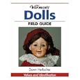 Warman's Dolls Field Guide: Values And Identification (Warman's Dolls) by Dawn Herlocher