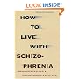 How to Live With Schizophrenia