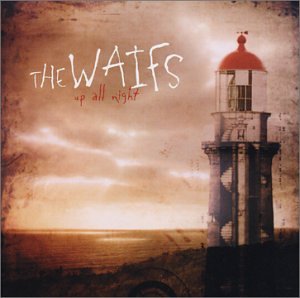 The Waifs - Lighthouse Lyrics - Zortam Music