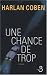 Une chance de trop