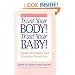 Trust Your Body! Trust Your Baby!: Childbirth Wisdom and Cesarean Prevention