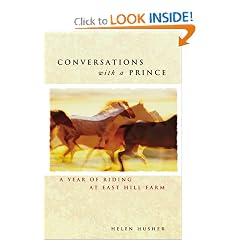 Conversations With A Prince: A Year Of Riding At East Hill Farm
