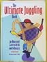 Ultimate Juggling Book an Illustrated Guide