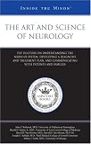 The Art and Science of Neurology: Top Doctors on Understanding the Nervous System, Developing a Diagnosis and Treatment Plan, and Communicating with Patients … (Inside the Minds)
