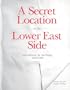 A Secret Location On The Lower East Side: Adventures in Writing 1960-1980