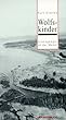 Wolfskinder: Grenzg�nger an der Memel