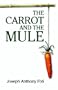 The Carrot and the Mule