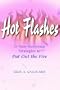 Hot Flashes: 21 Non-Hormonal Strategies to Put Out the Fire