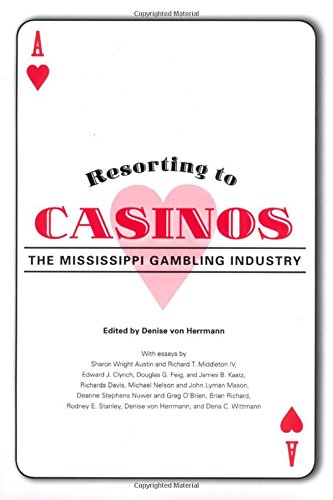 Resorting to Casinos: The Mississippi Gambling Industry