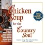 Chicken Soup for the Country Soul