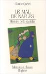 Le mal de Naples histoire de la syphi...