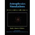 Astrophysics Simulations: The Consortium for Upper Level Physics Software Book and Floppy Disk (Cups) by J. M. A. Danby, Richard Kouzes, and Charles Whitney