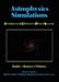 Books : Astrophysics Simulations: The Consortium for Upper Level Physics Software/Book and Floppy Disk (Cups)