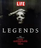 "Life" Legends: Centurys Most Unforgettable Faces (Life Magazine)