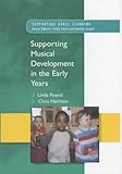Supporting Musical Development in the Early Years (Supporting Early Learning)